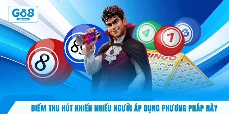 Điểm thu hút khiến nhiều người áp dụng phương pháp này