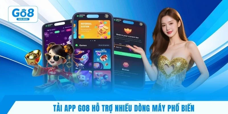 Tải app GO8 hỗ trợ nhiều dòng máy phổ biến