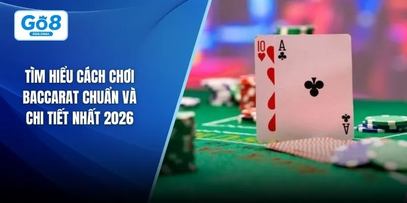Cách chơi baccarat